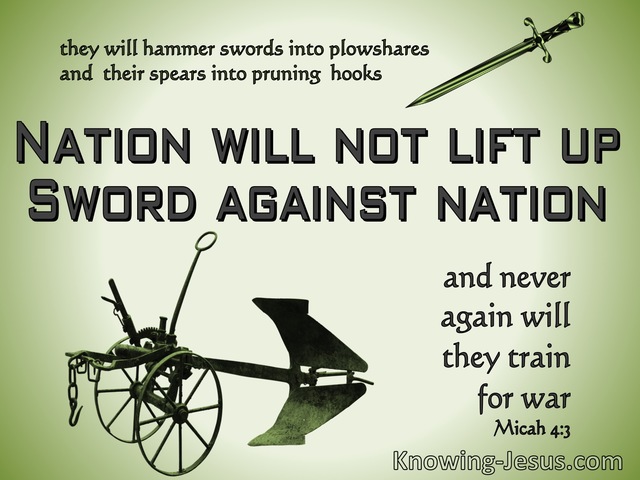 Micah 4:3 Nation Will Not Lift Up Sword Against Nation (sage)